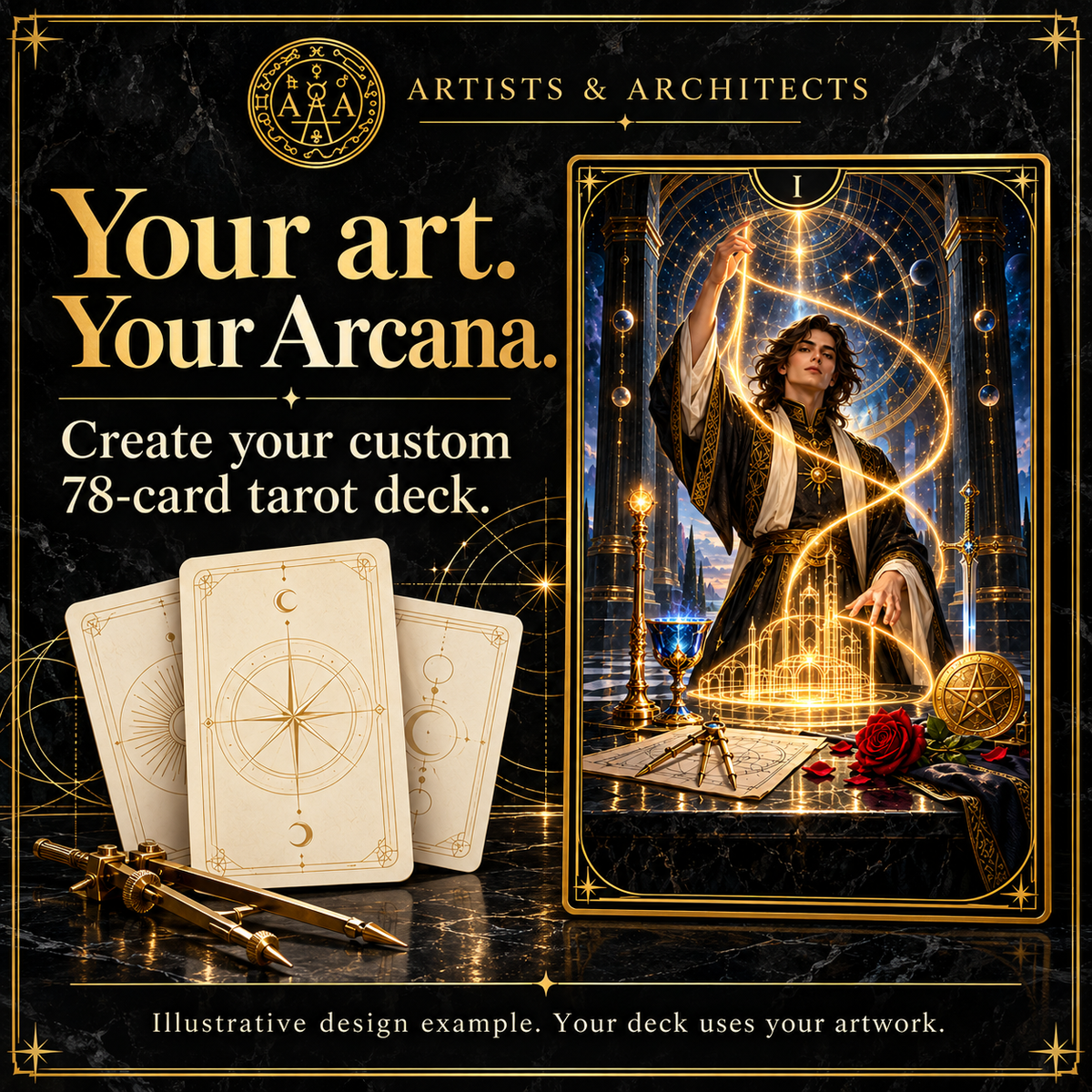 Your art. Your Arcana. Create your custom 78-card tarot deck with Artists & Architects. Magician artwork is an illustrative example.